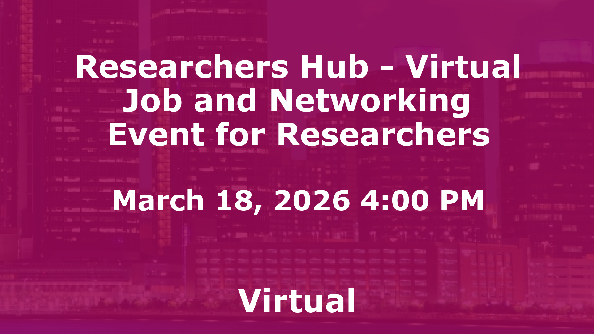 Researchers Hub - Virtual Job and Networking Event for Researchers event image